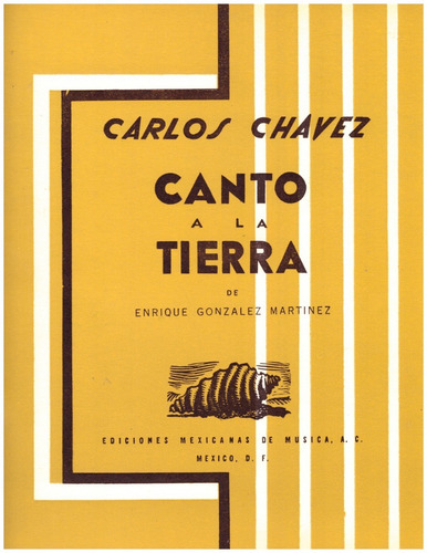 C. Chavez: Canto A La Tierra De Enrique González Martínez.