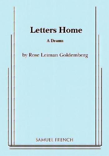 Letters Home: A Drama, De Goldemberg, Rose Leiman., Vol. 1. Editorial Samuel French Trade, Tapa Blanda En Inglés