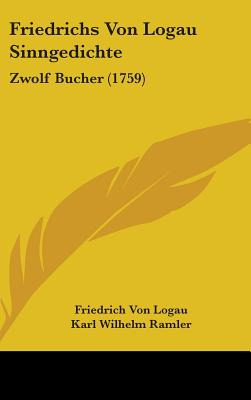 Libro Friedrichs Von Logau Sinngedichte: Zwolf Bucher (17...