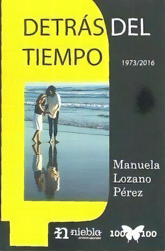 Detrãâ¡s Del Tiempo, De Lozano Pérez, Manuela. Editorial Niebla, Tapa Blanda En Español