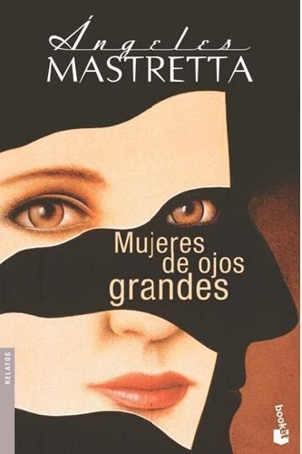 Mujeres De Ojos Grandes -novela-