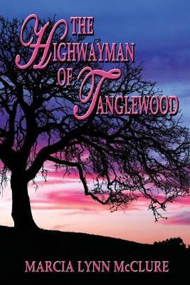 Libro The Highwayman Of Tanglewood - Marcia Lynn Mcclure