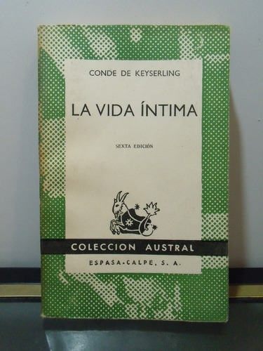 Adp La Vida Intima Conde De Keyserling / Espasa Calpe 1959