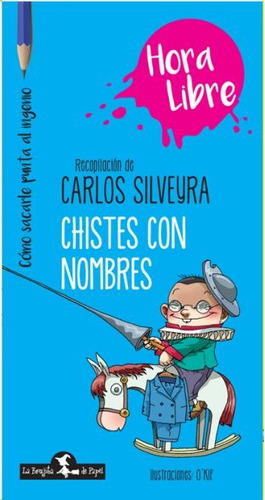 Col. Hora Libre - Chistes Con Nombres - Carlos Silveyra