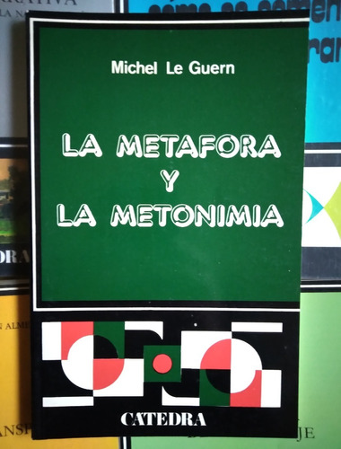 La Metáfora Y La Metonimia Michel Le Guern 1990 Impecable