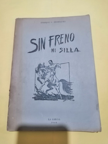 Sin Freno Ni Silla - Enrique C. Henríquez