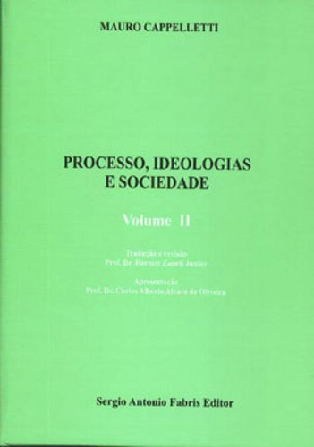 Processo, Ideologias E Sociedade - Vol. 2, De Cappelletti, Mauro. Editora Sergio Antonio Fabris Editor - Safe, Capa Mole Em Português