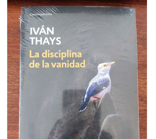 La Disciplina De La Vanidad - Iván Thays (original - Nuevo)