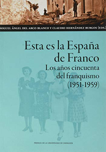Esta Es La Espana De Franco Los Anos Cincuenta Del Franquism