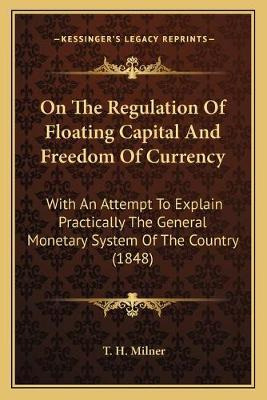 Libro On The Regulation Of Floating Capital And Freedom O...