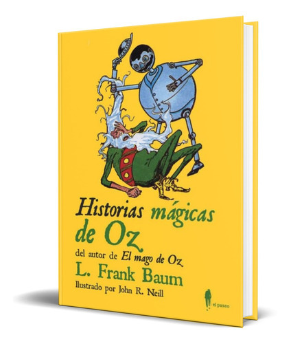 Historias Magicas De Oz, De Lyman Frank Baum. Editorial El Paseo Editorial, Tapa Blanda En Español, 2016