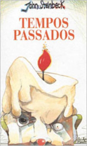 Tempos Passados, De Steinbeck, John. Editora Itatiaia Editora, Capa Mole Em Português