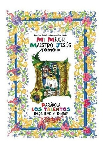 Mi Mejor Maestro Jesus-parabola Los Talentos: Para Leer Y Pi