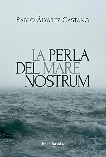 La Perla Del Mare Nostrum - Alvarez Castano Pablo