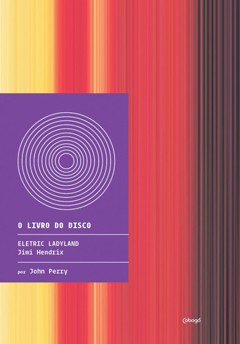 Electric Ladyland – Jimi Hendrix, de Perry, John. Editora de livros Cobogó LTDA, capa mole em português, 2015