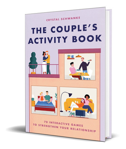 The Couple\'s Activity Book: 70 Interactive Games To Strengthen Your Relationship, De Crystal Schwanke. Editorial Rockridge Press, Tapa Blanda En Inglés, 2020