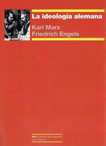 Ideología Alemana, La - Marx, Engels