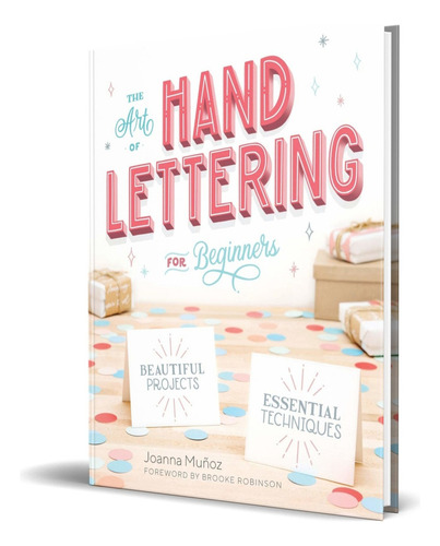 Arte Del Hand Lettering, De Joanna Muñoz. Editorial Rockridge Press, Tapa Blanda En Inglés, 2018