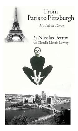 Libro From Paris To Pittsburgh: My Life In Dance - Lawrey...