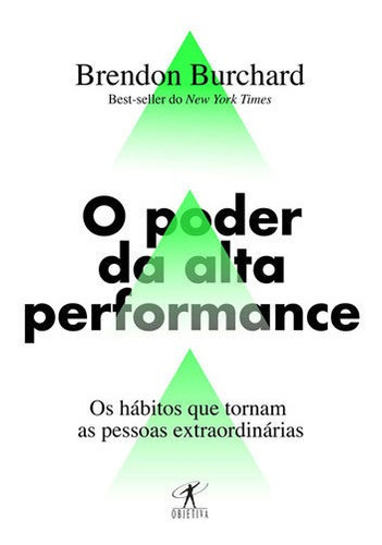 O Poder Da Alta Performance, De Burchard, Brendon. Editora Objetiva, Capa Mole Em Português