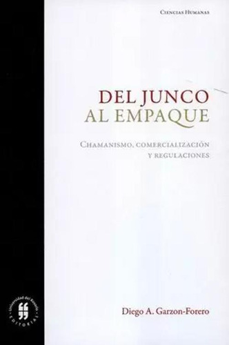 Libro Del Junco Al Empaque Chamanismo Y Comercialización