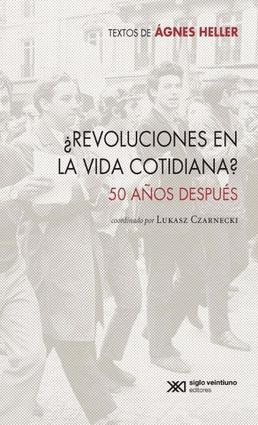 Revoluciones En La Vida Cotidiana? - Agnes Heller