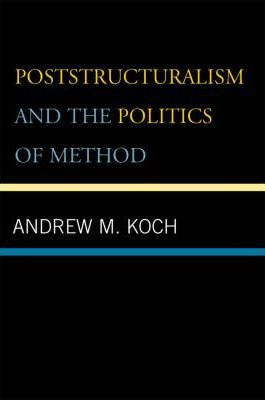 Libro Poststructuralism And The Politics Of Method - Andr...