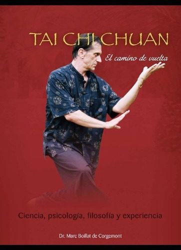 Tai Chi Chuan - El Camino De Vuelta