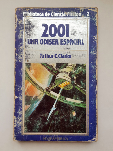 Arthur C. Clarke 2001 Una Odisea Espacial Hyspamerica