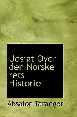 Libro Udsigt Over Den Norske Rets Historie - Taranger, Ab...