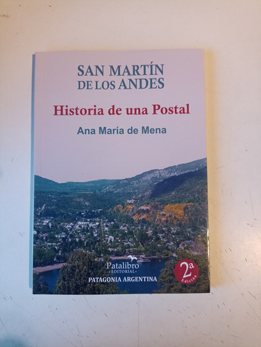 San Martín De Los Andes Historia De Una Postal Ana María Men (Usado)