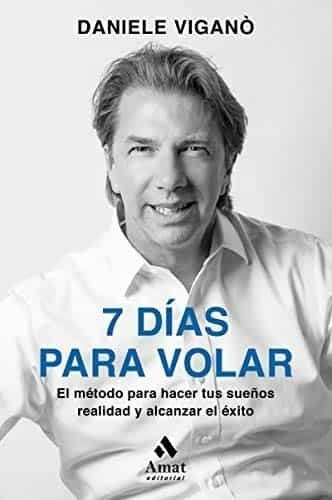 7 Días Para Volar, De Daniele Viganó. Editorial Amat, Tapa Blanda, Edición 1 En Español, 2020