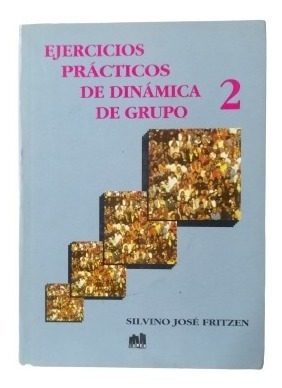 Ejercicios Practicos De Dinamica De Grupos 2 Silvino J Fritz