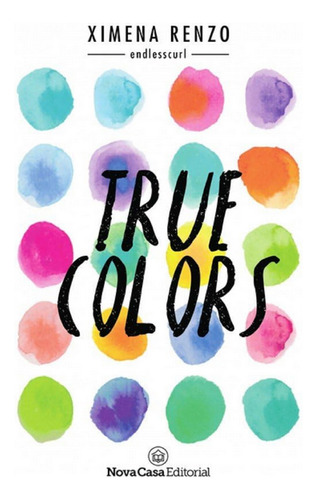 Libro En Fisico True Colors Por Ximena Renzo 