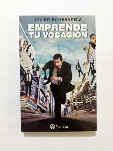 Emprende Tu Vocación - Javier Echevarría