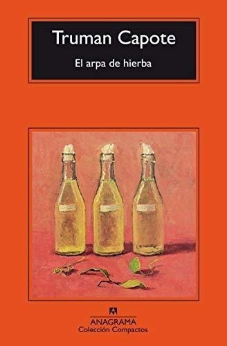 El Arpa De Hierba (compactos Anagrama), De Capote, Truman. Editorial Anagrama S.a., Tapa Blanda En Español