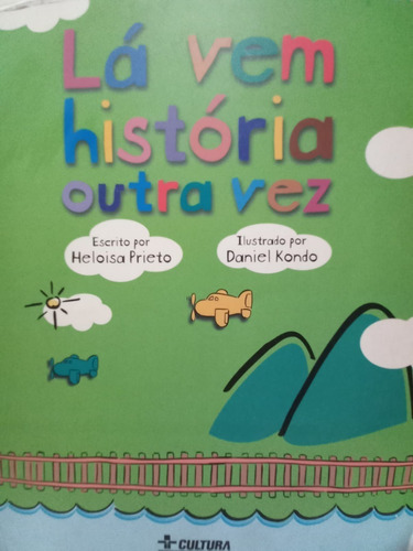 Heloisa Prieto Lá Vem História Outra Vez 