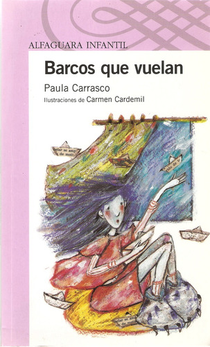Barcos Que Vuelan Libro Alfaguara Infantil / Paula Carrasco