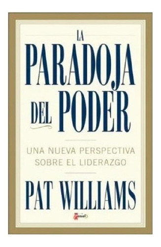 Libro - La Paradoja Del Poder - Pat Williams