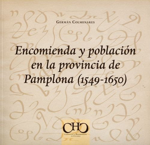 Libro Encomienda Y Población En La Provincia De Pamplona (1