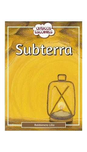 Subterra / Baldomero Lillo