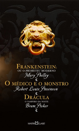 Frankenstein ou o Prometeu moderno / O médico e o monstro / Drácula, de Shelley, Mary. Editorial Editora Martin Claret Ltda, capa mole em português, 2012