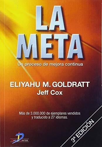 Libro : La Meta Un Proceso De Mejora Continua - Goldratt,..