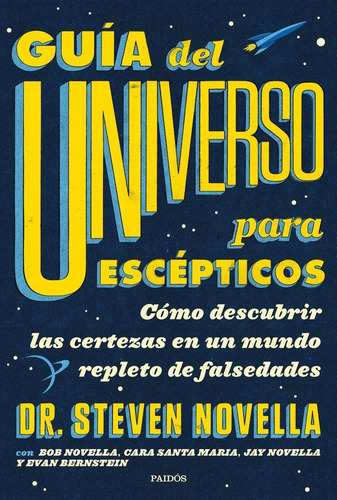 Guãâa Del Universo Para Escãâ©pticos, De Novella, Steven. Editorial Ediciones Paidós, Tapa Blanda En Español