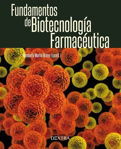 Fundamentos De Biotecnología Farmacéutica (libro Original)