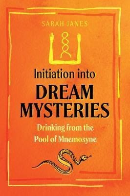 Libro Initiation Into Dream Mysteries : Drinking From The...