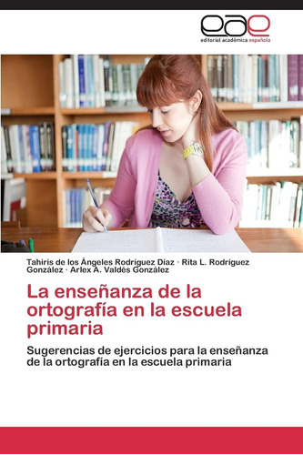 Libro: La Enseñanza De La Ortografía En La Escuela Primaria: