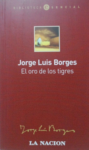 El Oro De Los Tigres Jorge Luis Borges