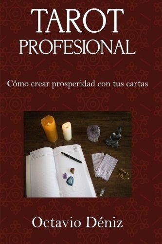 Tarot Profesional, De Octavio Deniz. Editorial Createspace Independent Publishing Platform, Tapa Blanda En Español