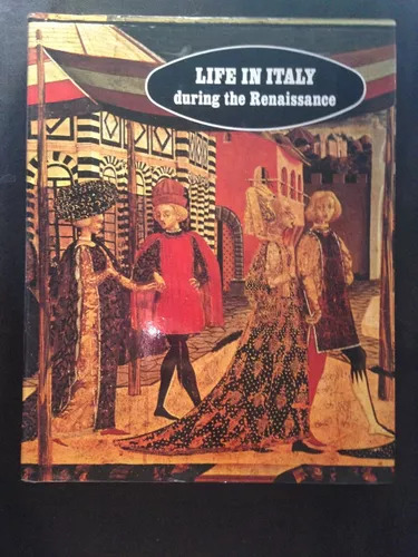 Life In Italy - During The Renaissance (tapa Dura)